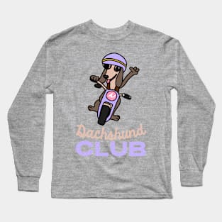 Dachshund Club Biker Dog Owner Wiener Dog Funny Dog Long Sleeve T-Shirt